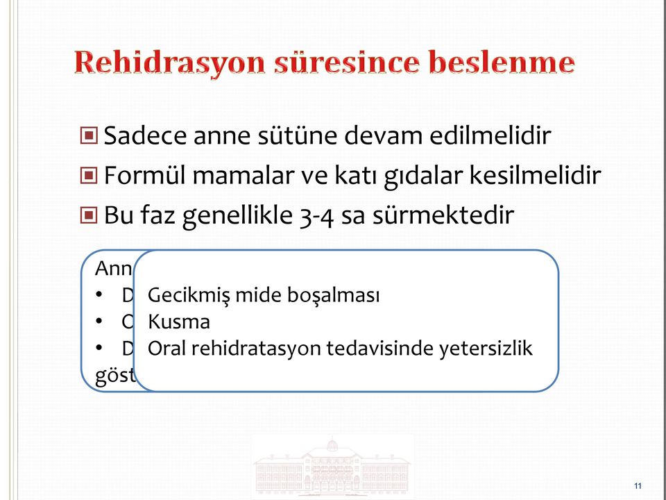 bebeklerde Dehidratasyon Gecikmiş mide riski boşalması ORS Kusma