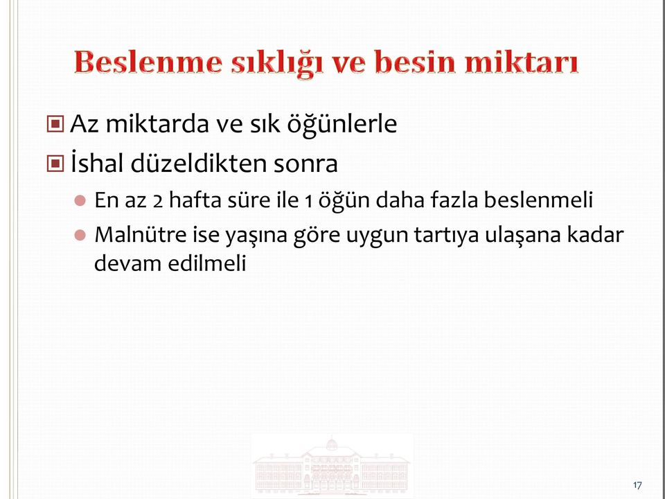 öğün daha fazla beslenmeli Malnütre ise