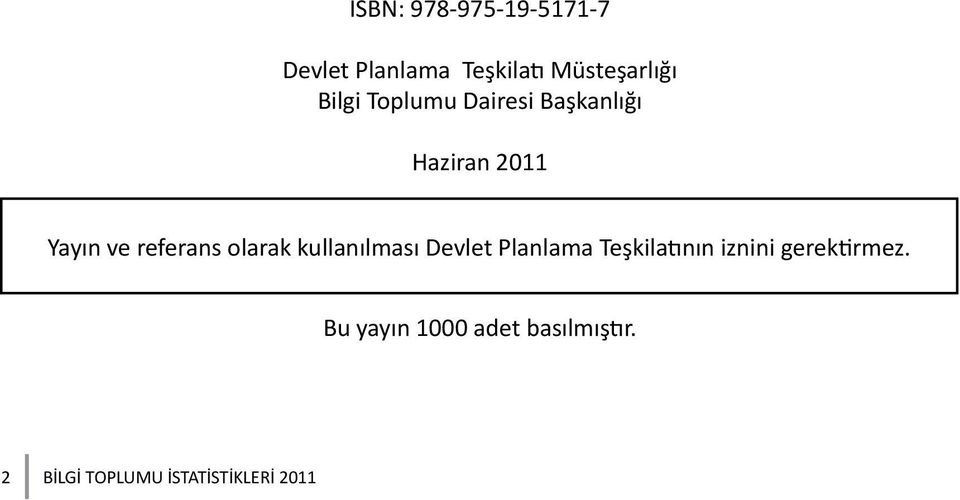 olarak kullanılması Devlet Planlama Teşkilatının iznini