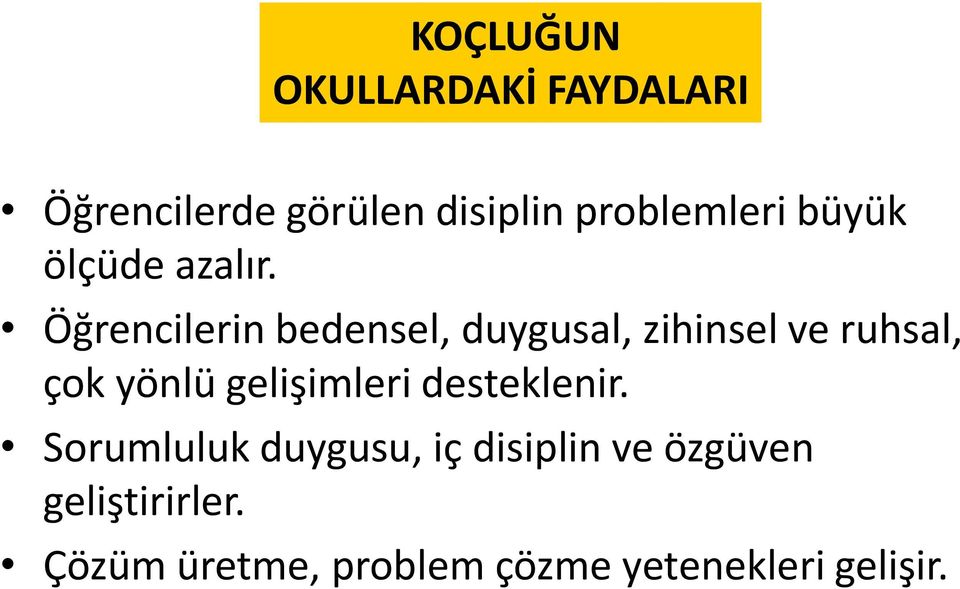 Öğrencilerin bedensel, duygusal, zihinsel ve ruhsal, çok yönlü