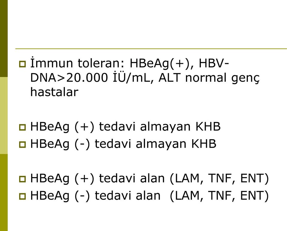 tedavi almayan KHB HBeAg (-) tedavi almayan KHB