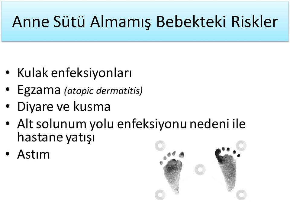 dermatitis) Diyare ve kusma Alt solunum