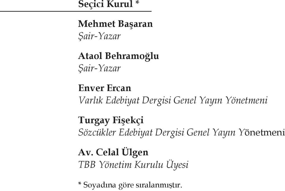 Yönetmeni Turgay Fişekçi Sözcükler Edebiyat Dergisi Genel Yayın