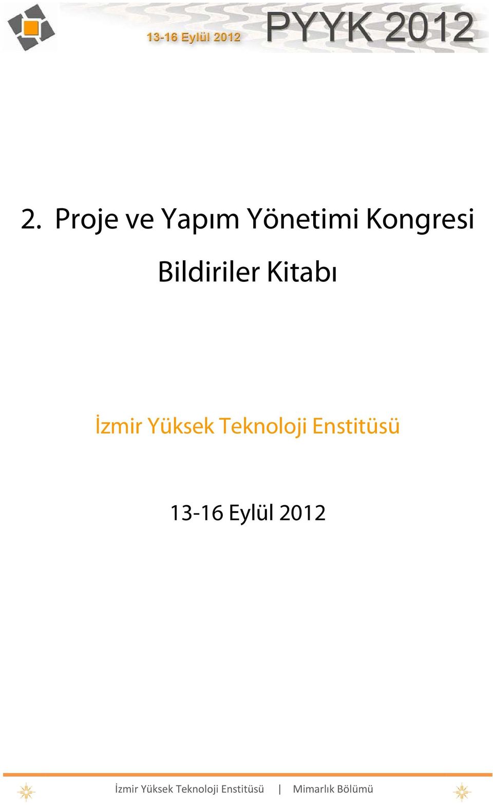 Teknoloji Enstitüsü 13-16 Eylül 2012