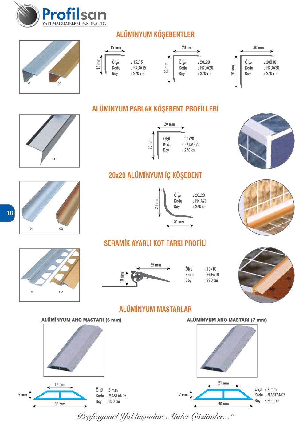 SERAMİK AYARLI KOT FARKI PROFİLİ 25 mm : 10x10 : FKFA10 ALÜMİNYUM ANO MASTARI (5 mm) ALÜMİNYUM MASTARLAR