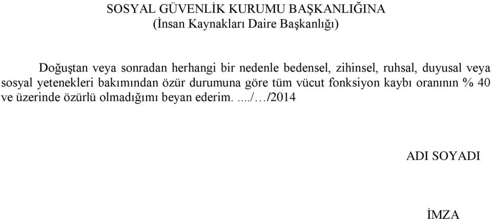 sosyal yetenekleri bakımından özür durumuna göre tüm vücut fonksiyon kaybı