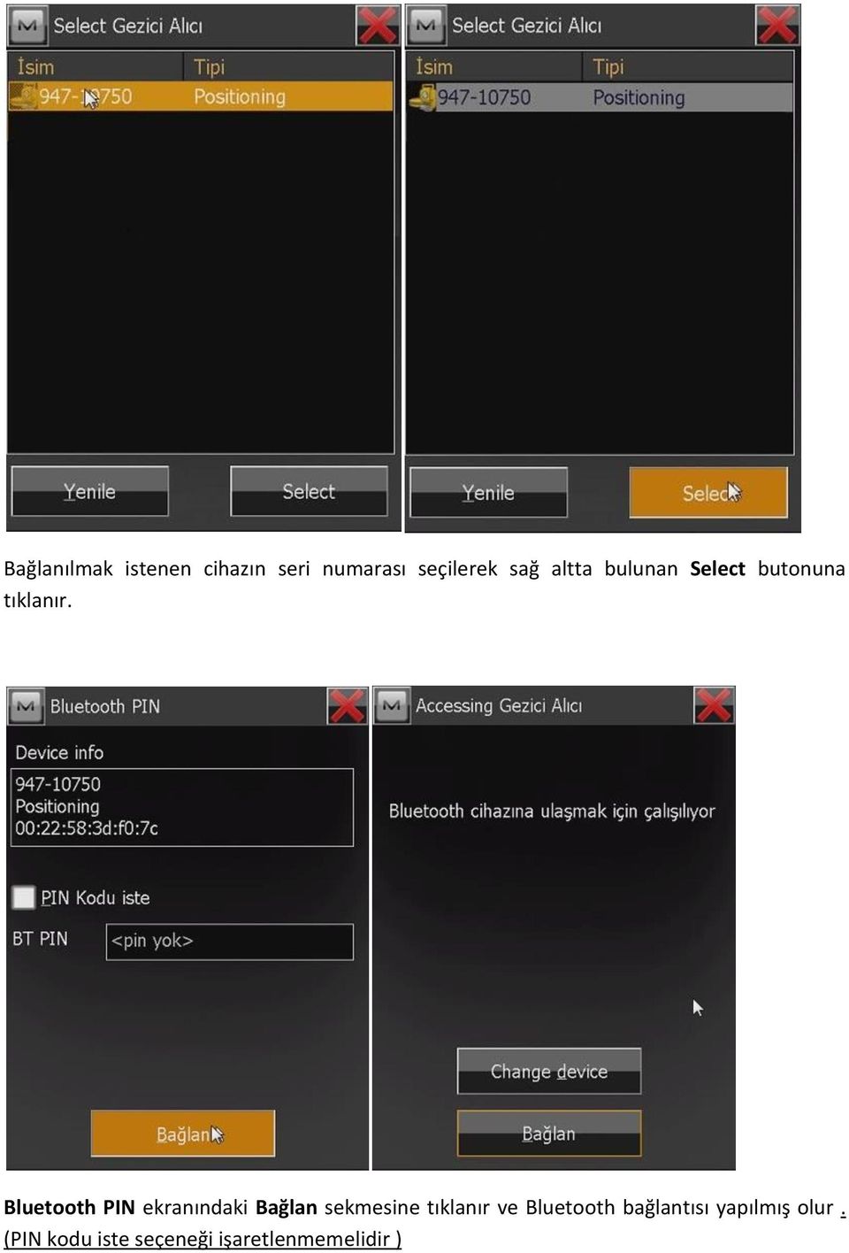 Bluetooth PIN ekranındaki Bağlan sekmesine tıklanır ve