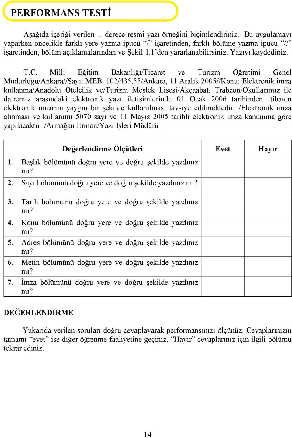 Milli Eğitim Bakanlığı/Ticaret ve Turizm Öğretimi Genel Müdürlüğü/Ankara//Sayı: MEB. 102/435.