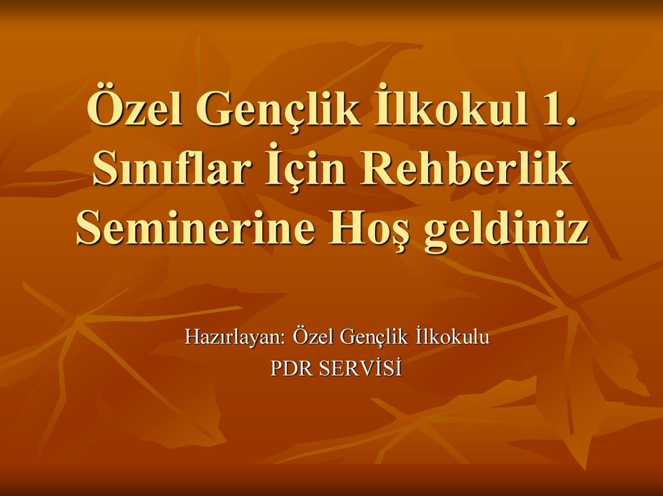 Seminerine Hoş geldiniz