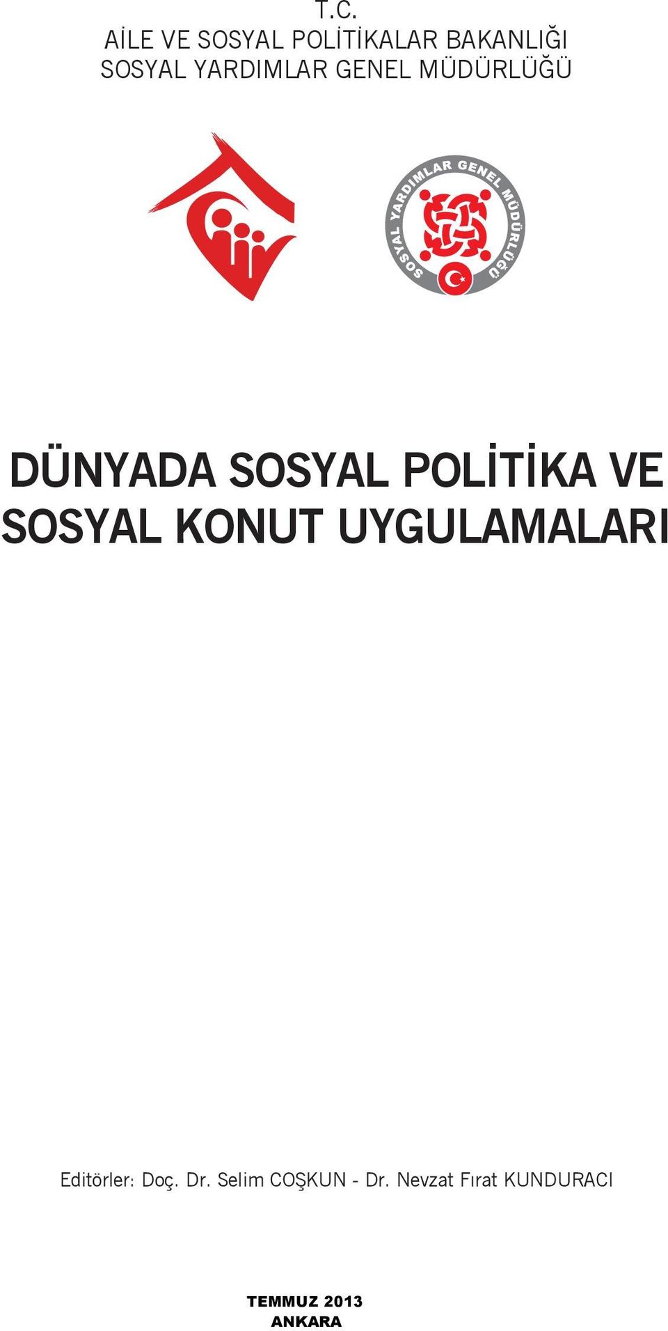 POLİTİKA VE SOSYAL KONUT UYGULAMALARI