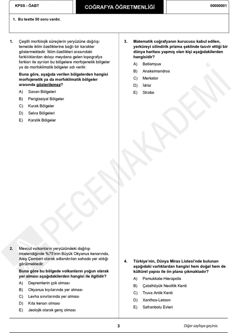 Buna göre, aşağıda verilen bölgelerden hangisi morfojenetik ya da morfoklimatik bölgeler arasında gösterilemez?