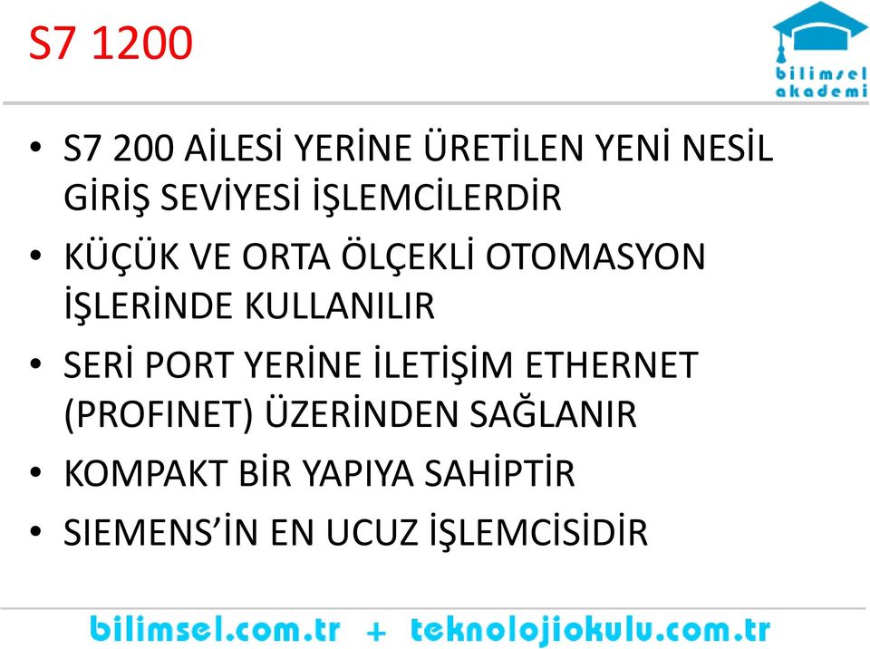 KULLANILIR SERİ PORT YERİNE İLETİŞİM ETHERNET (PROFINET)