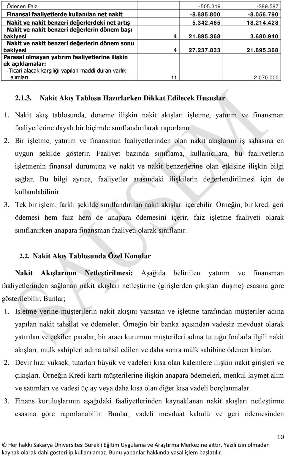 070.000 2.1.3. Nakit Akış Tablosu Hazırlarken Dikkat Edilecek Hususlar 1.