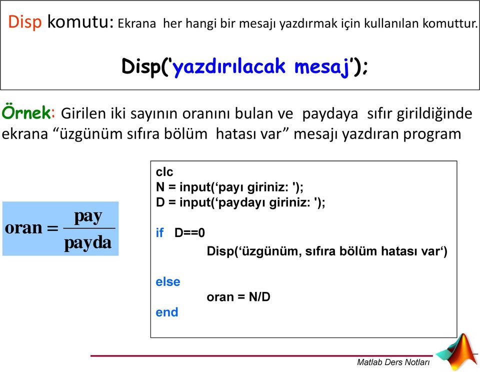 girildiğinde ekrana üzgünüm sıfıra bölüm hatası var mesajı yazdıran program oran pay payda clc