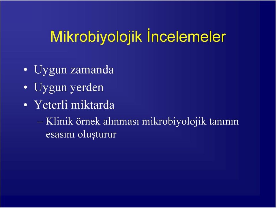 miktarda Klinik örnek alınması