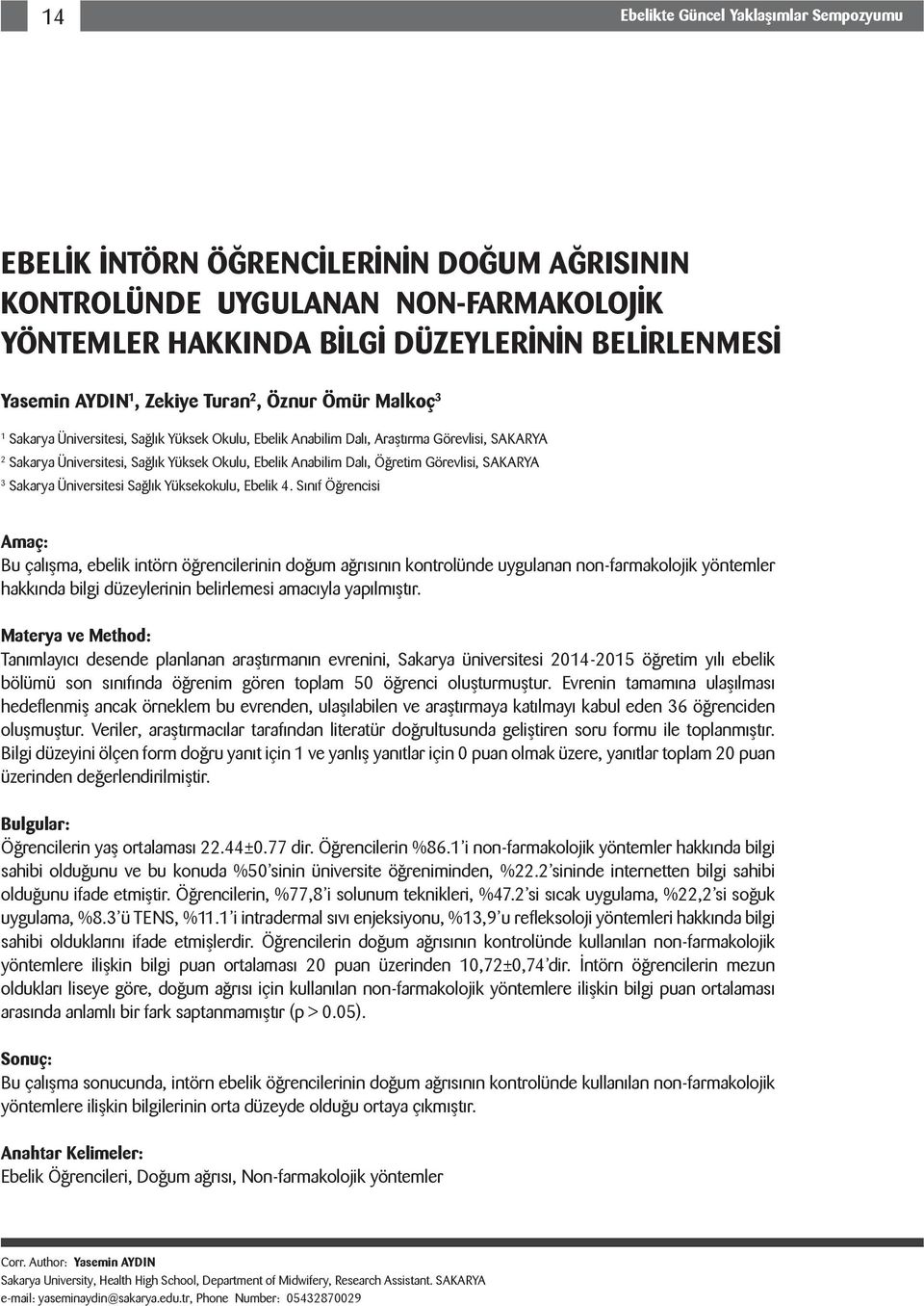 Görevlisi, SAKARYA 3 Sakarya Üniversitesi Sağlık Yüksekokulu, Ebelik 4.