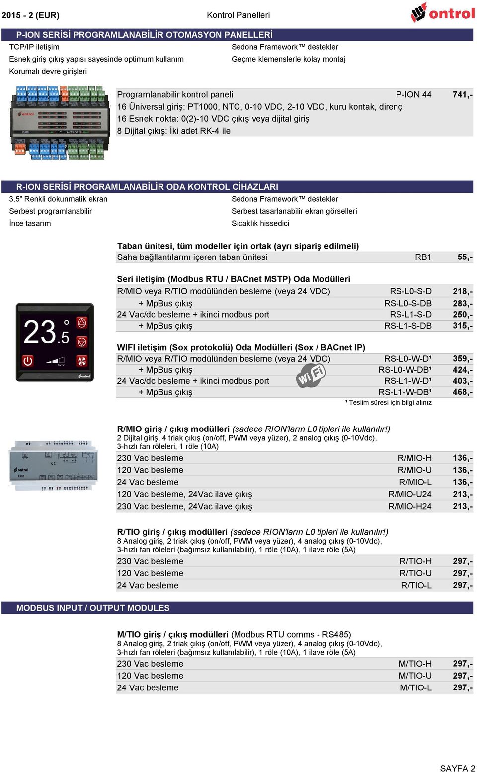 İki adet RK-4 ile 741,- R-ION SERİSİ PROGRAMLANABİLİR ODA KONTROL CİHAZLARI 3.