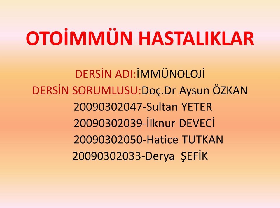 Dr Aysun ÖZKAN 20090302047-Sultan YETER