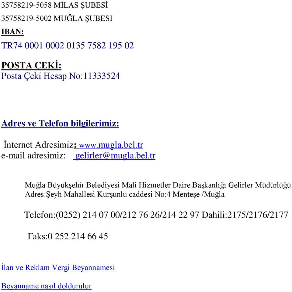 tr e-mail adresimiz: gelirler@mugla.bel.