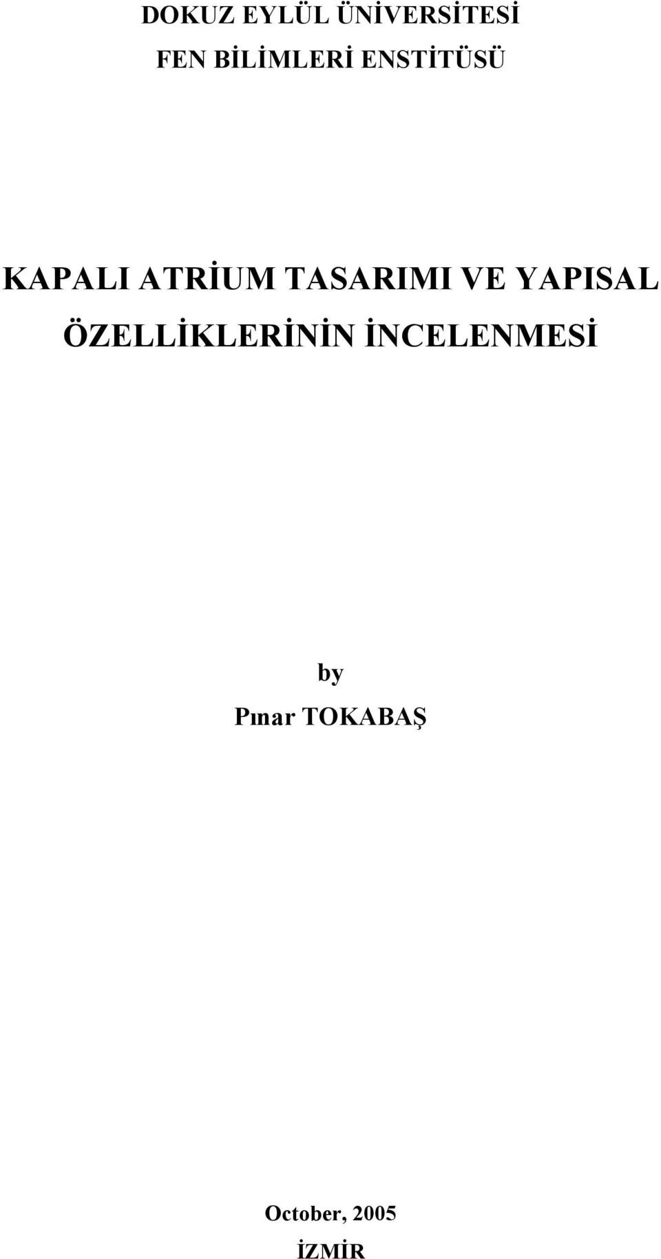 TASARIMI VE YAPISAL ÖZELLİKLERİNİN