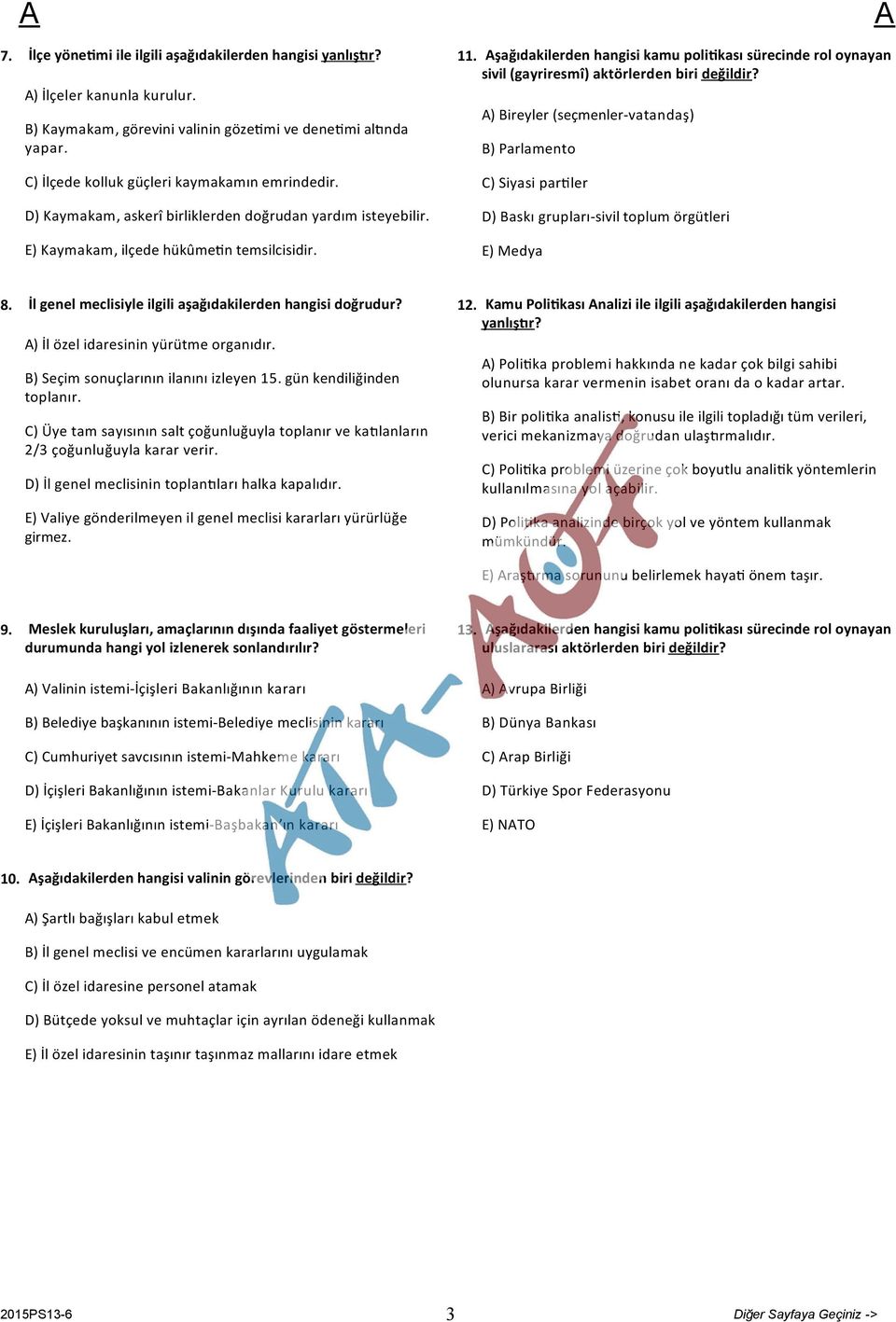 şağıdakilerden hangisi kamu poli kası sürecinde rol oynayan sivil (gayriresmî) aktörlerden biri değildir?