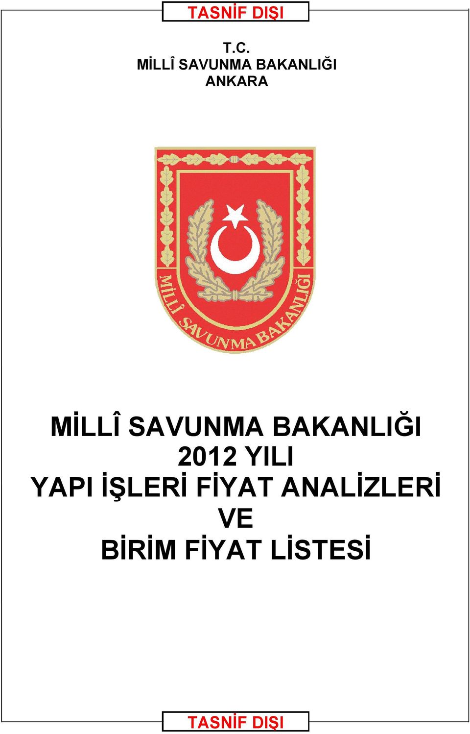 SAVUNMA BAKANLIĞI 2012 YILI YAPI