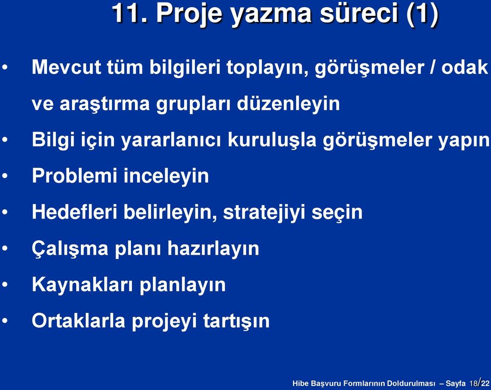 Problemi inceleyin Hedefleri belirleyin, stratejiyi seçin Çalışma planı hazırlayın