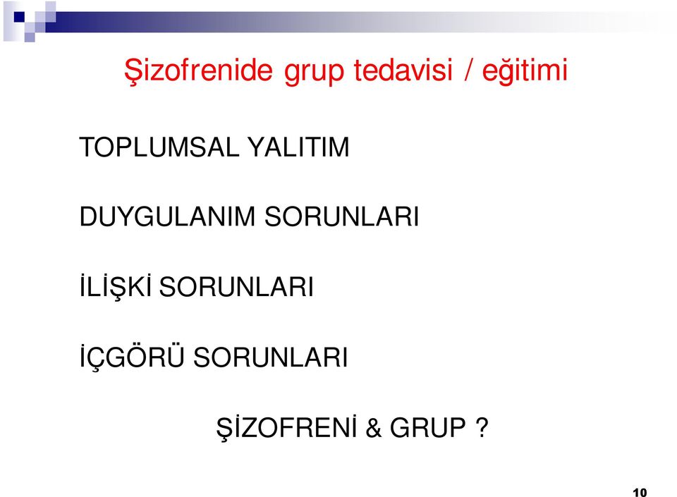 DUYGULANIM SORUNLARI İLİŞKİ