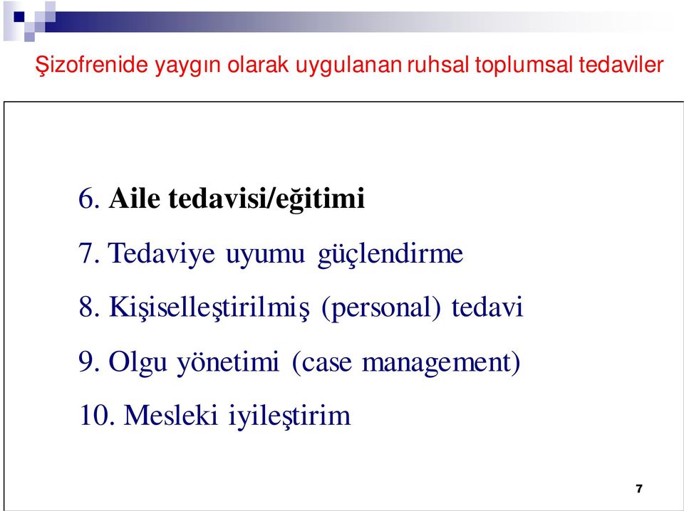 Tedaviye uyumu güçlendirme 8.