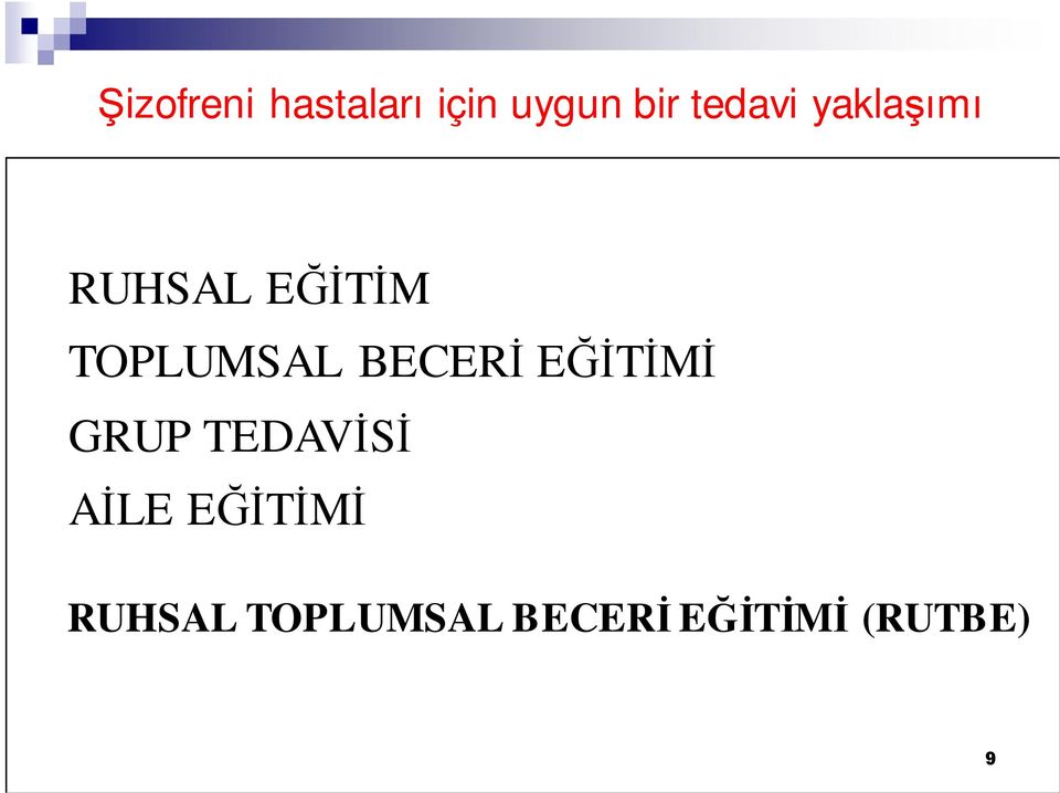 TOPLUMSAL BECERİ EĞİTİMİ GRUP TEDAVİSİ