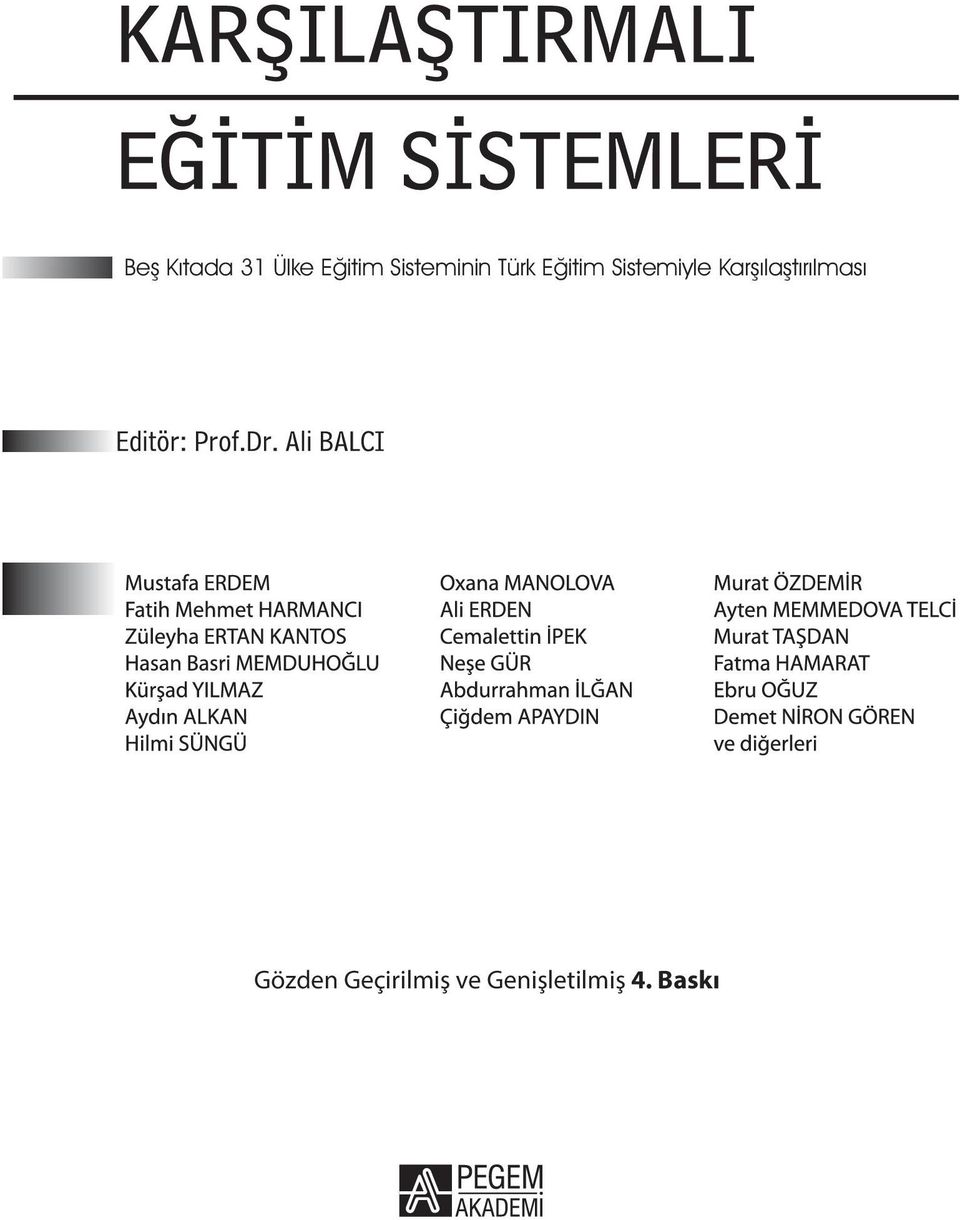 Sistemiyle Karşılaştırılması