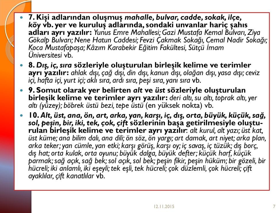 Sokağı; Koca Mustafapaşa; Kâzım Karabekir Eğitim Fakültesi, Sütçü İmam Üniversitesi vb. 8.