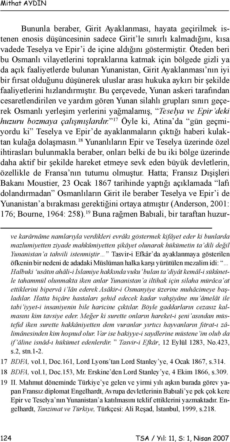 aykırı bir şekilde faaliyetlerini hızlandırmıştır.