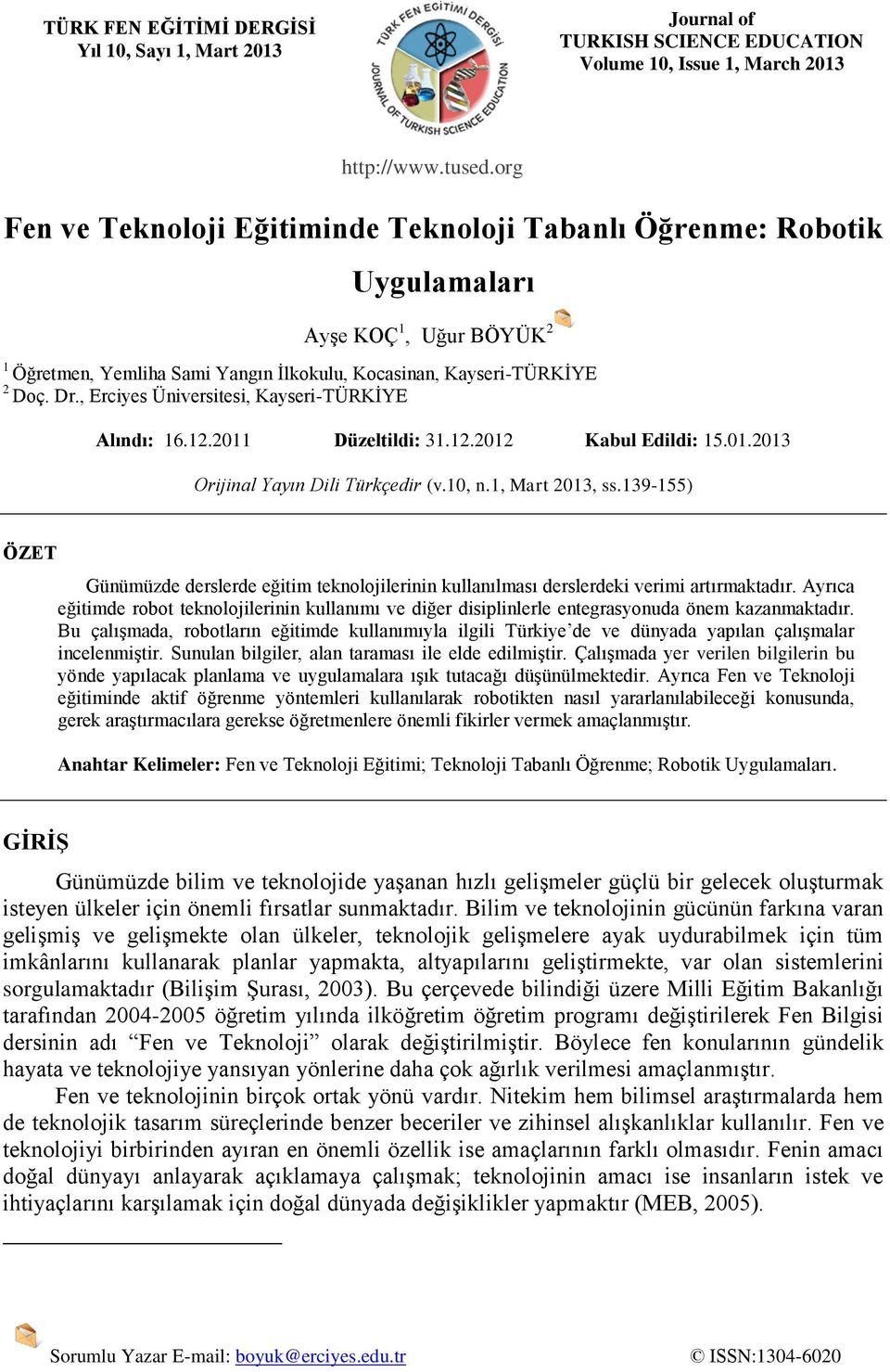 , Erciyes Üniversitesi, Kayseri-TÜRKİYE Alındı: 16.12.2011 Düzeltildi: 31.12.2012 Kabul Edildi: 15.01.2013 Orijinal Yayın Dili Türkçedir (v.10, n.1, Mart 2013, ss.