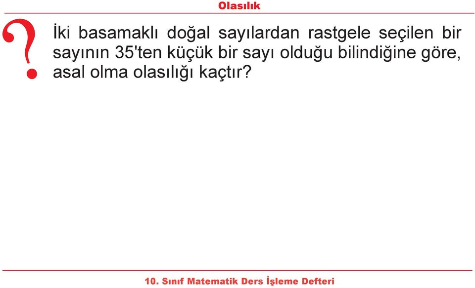 35'ten küçük b r sayı olduğu b l