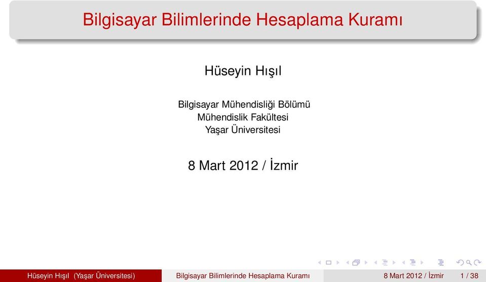 Üniversitesi 8 Mart 2012 / İzmir Hüseyin Hışıl (Yaşar