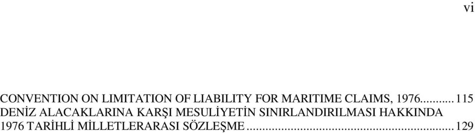 .. 115 DENİZ ALACAKLARINA KARŞI MESULİYETİN