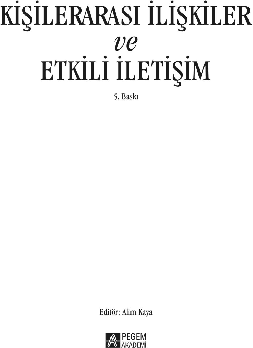 ETKİLİ İLETİŞİM