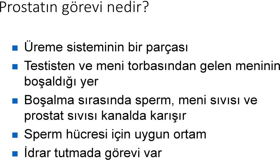 gelen meninin boşaldığı yer Boşalma sırasında sperm, meni