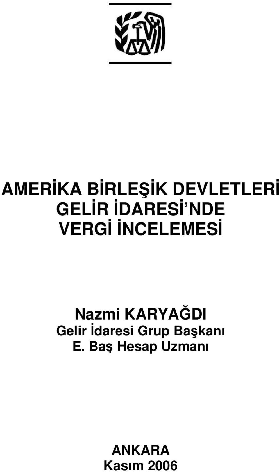 KARYAĞDI Gelir İdaresi Grup Başkanı