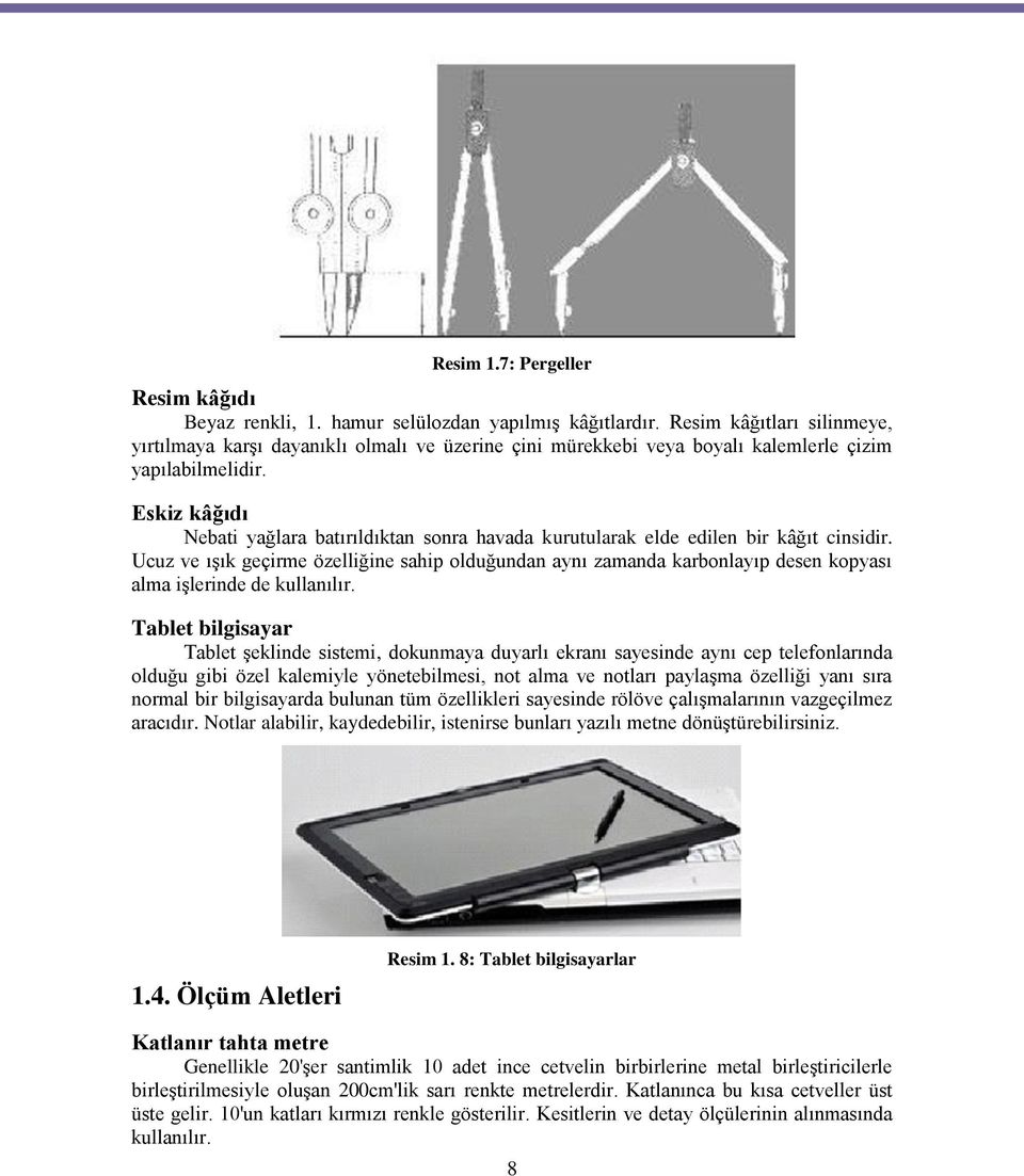 Eskiz kâğıdı Nebati yağlara batırıldıktan sonra havada kurutularak elde edilen bir kâğıt cinsidir.