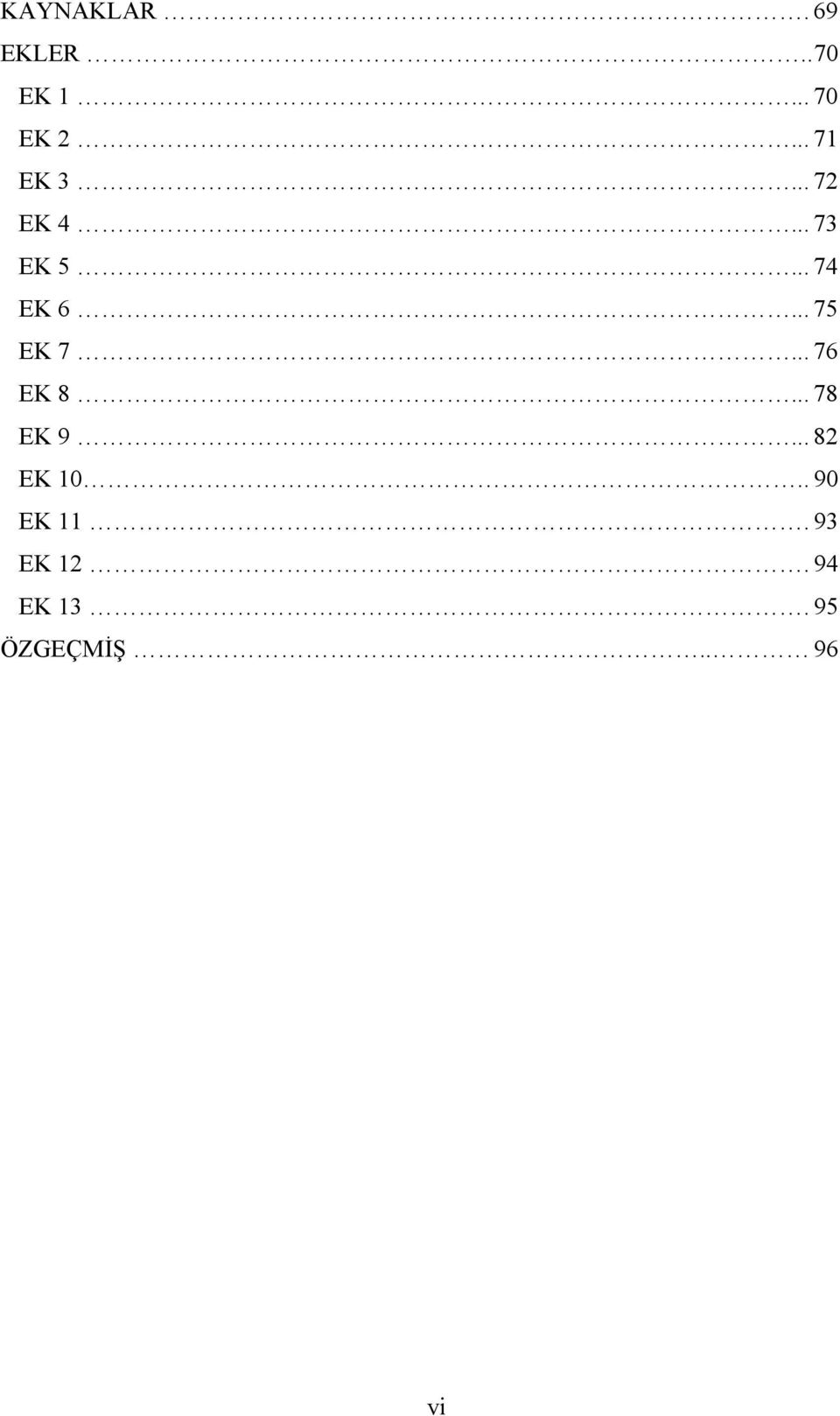 .. 75 EK 7... 76 EK 8... 78 EK 9... 82 EK 10.