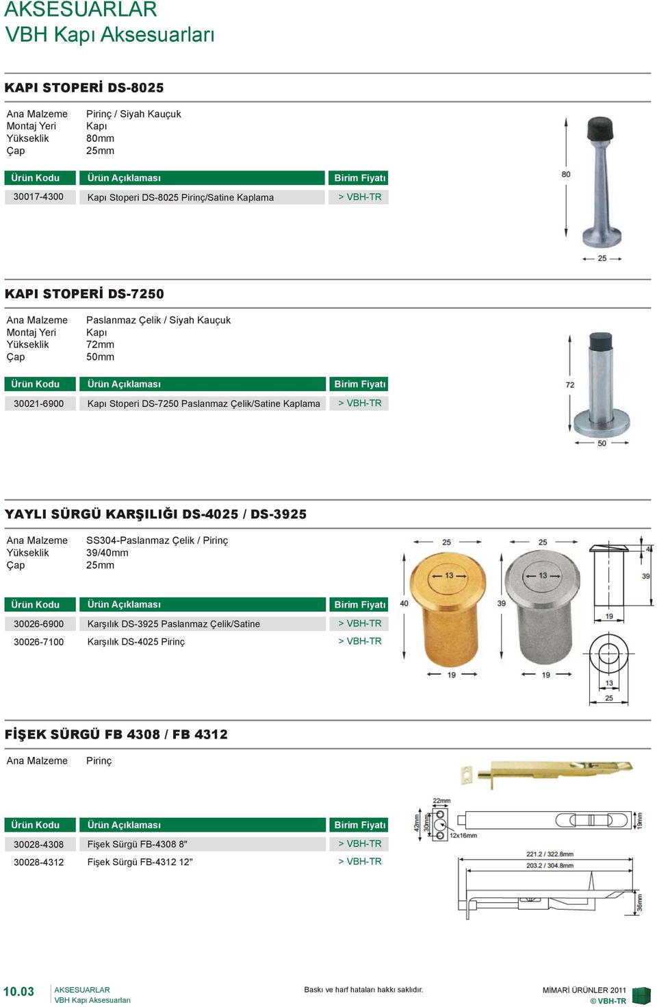 KARŞILIĞI DS-4025 / DS-3925 SS304-Paslanmaz Çelik / Pirinç 39/40mm 25mm 30026-6900 30026-7100 Karşılık DS-3925 Paslanmaz