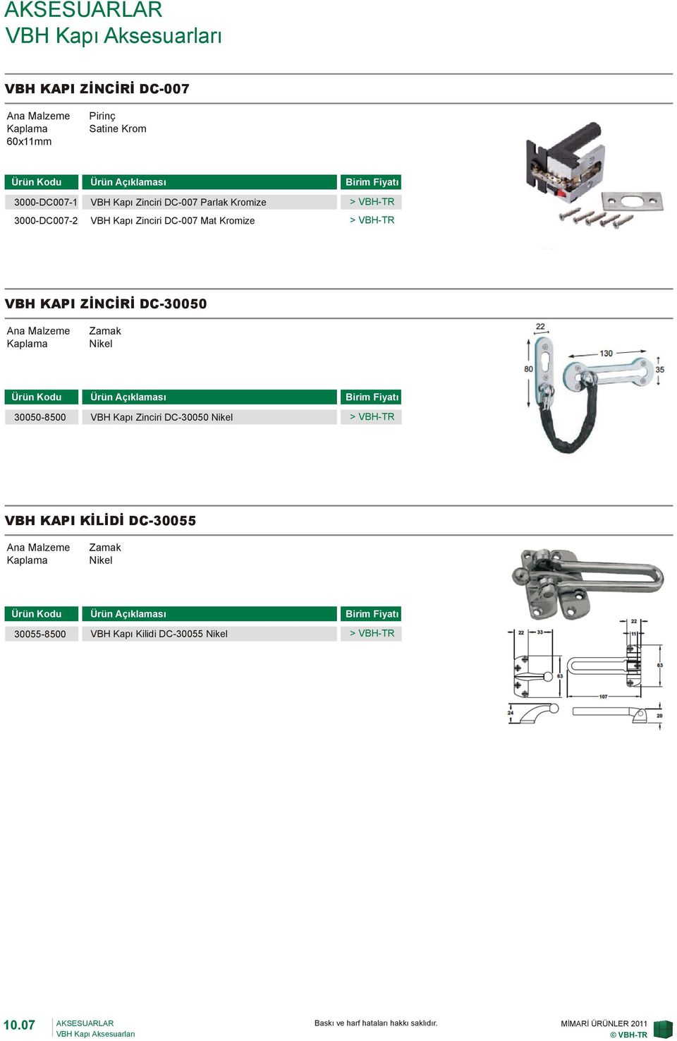 ZİNCİRİ DC-30050 Kaplama Zamak Nikel 30050-8500 VBH Kapı Zinciri DC-30050 Nikel VBH