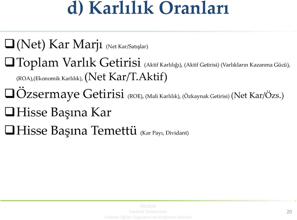 Karlılık), (Net Kar/T.