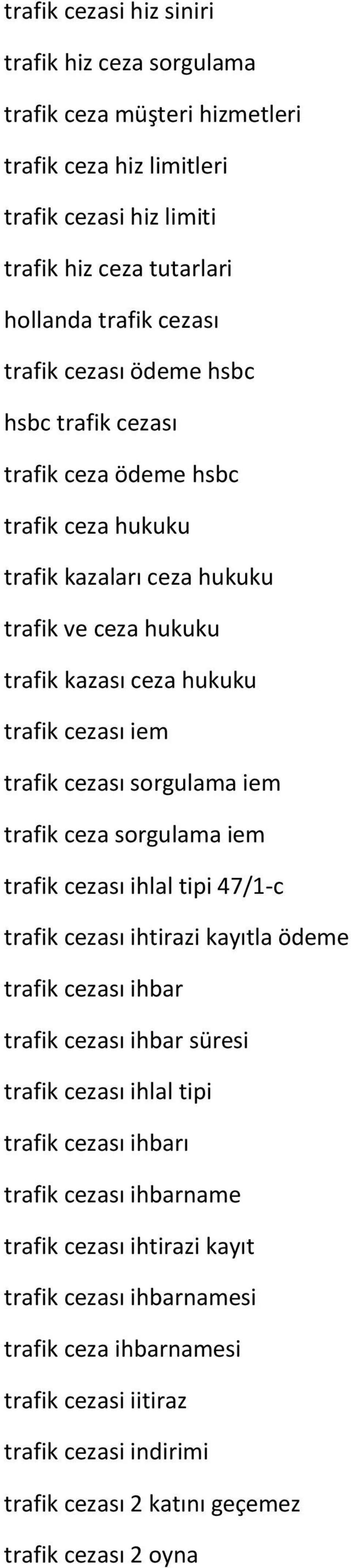 sorgulama iem trafik ceza sorgulama iem trafik cezası ihlal tipi 47/1-c trafik cezası ihtirazi kayıtla ödeme trafik cezası ihbar trafik cezası ihbar süresi trafik cezası ihlal tipi trafik cezası