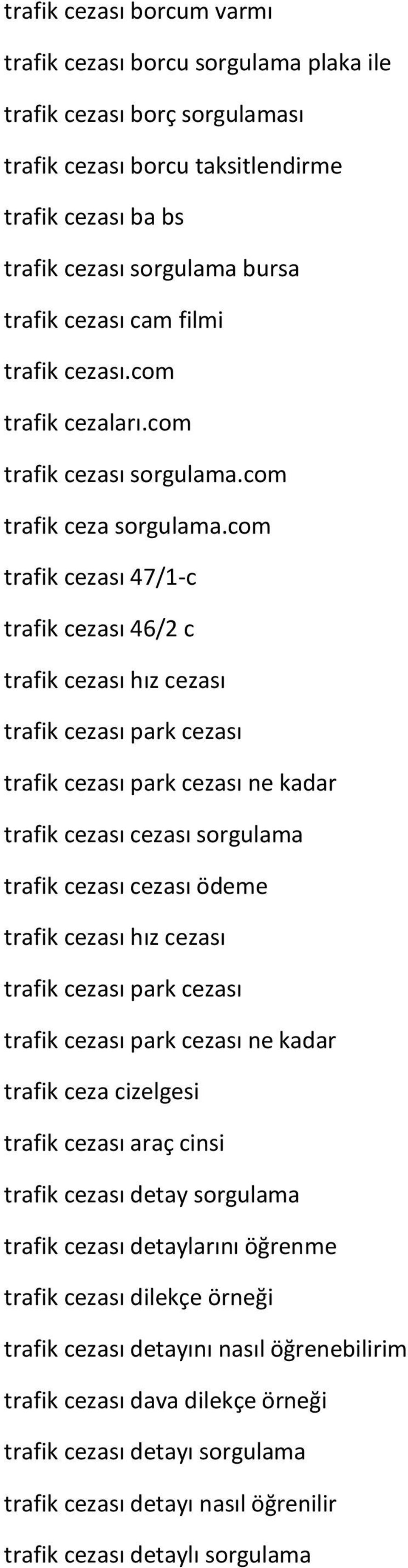 com trafik cezası 47/1-c trafik cezası 46/2 c trafik cezası hız cezası trafik cezası park cezası trafik cezası park cezası ne kadar trafik cezası cezası sorgulama trafik cezası cezası ödeme trafik