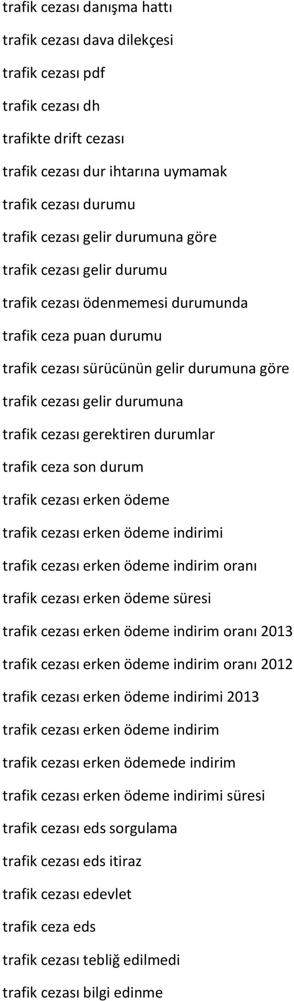 trafik ceza son durum trafik cezası erken ödeme trafik cezası erken ödeme indirimi trafik cezası erken ödeme indirim oranı trafik cezası erken ödeme süresi trafik cezası erken ödeme indirim oranı