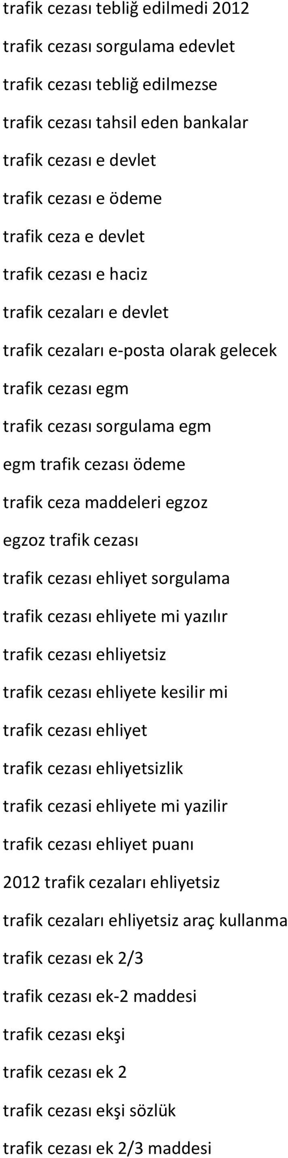 cezası trafik cezası ehliyet sorgulama trafik cezası ehliyete mi yazılır trafik cezası ehliyetsiz trafik cezası ehliyete kesilir mi trafik cezası ehliyet trafik cezası ehliyetsizlik trafik cezasi