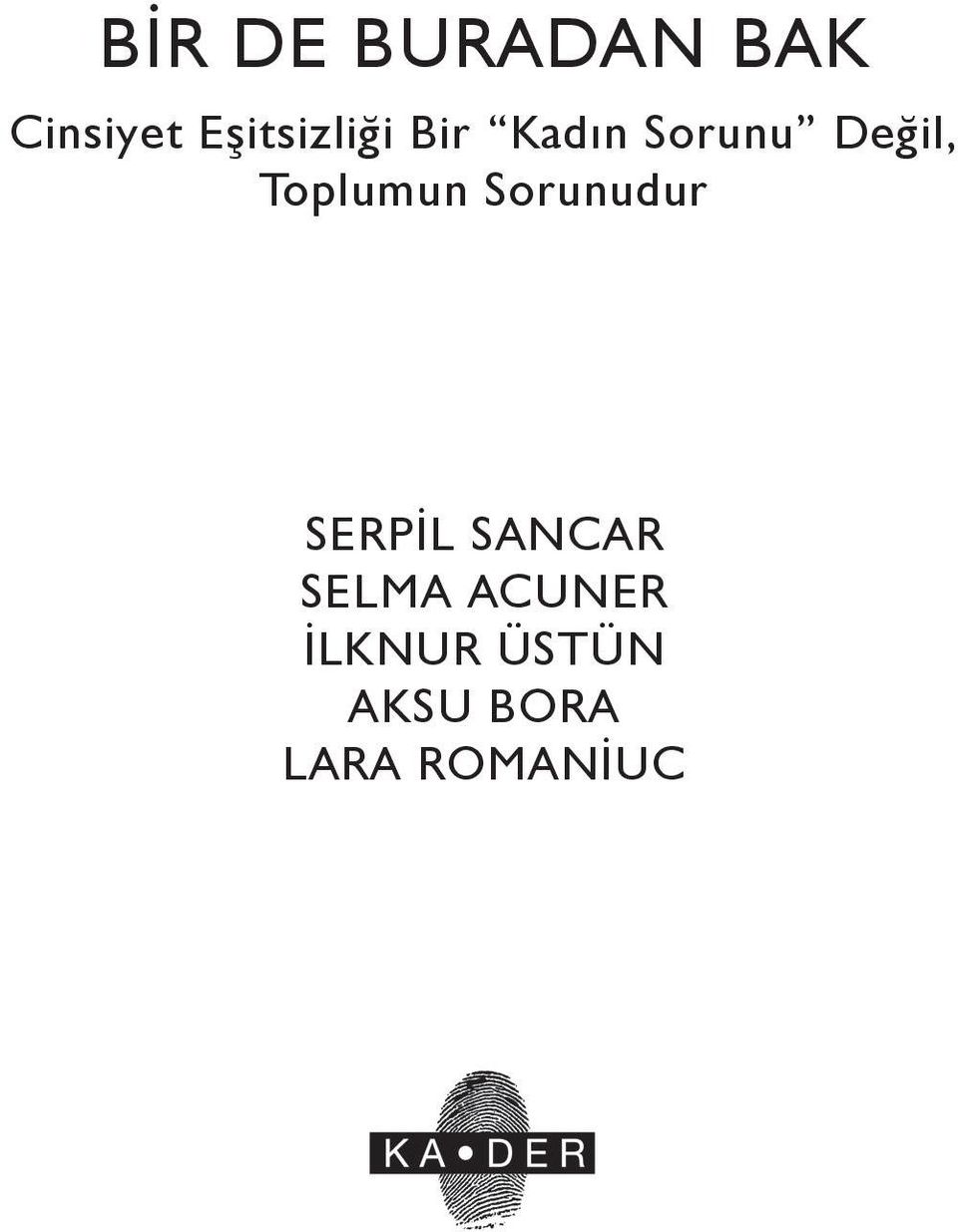 Toplumun Sorunudur SERPİL SANCAR